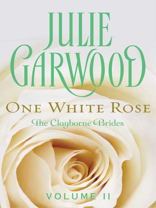 Title details for One White Rose by Julie Garwood - Available